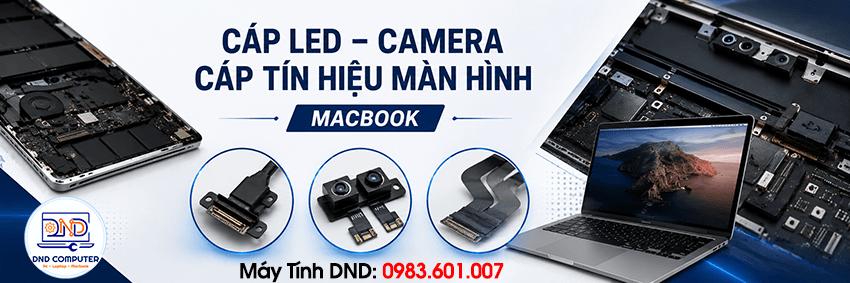 B&aacute;o gi&aacute; c&aacute;p LED &ndash; Camera &ndash; C&aacute;p t&iacute;n hiệu m&agrave;n h&igrave;nh MacBook