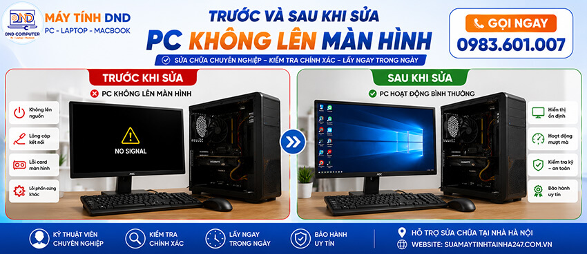 Trước và sau khi sửa lỗi Pc không lên màn hình