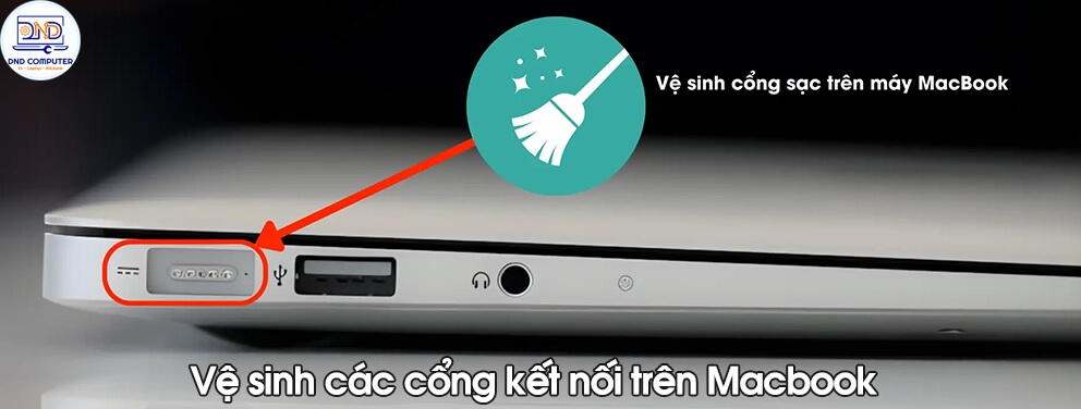 Vệ sinh cổng kết nối Macbook